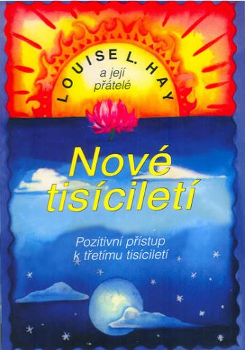 Nové tisíciletí - Louise L. Hay - Kliknutím na obrázek zavřete